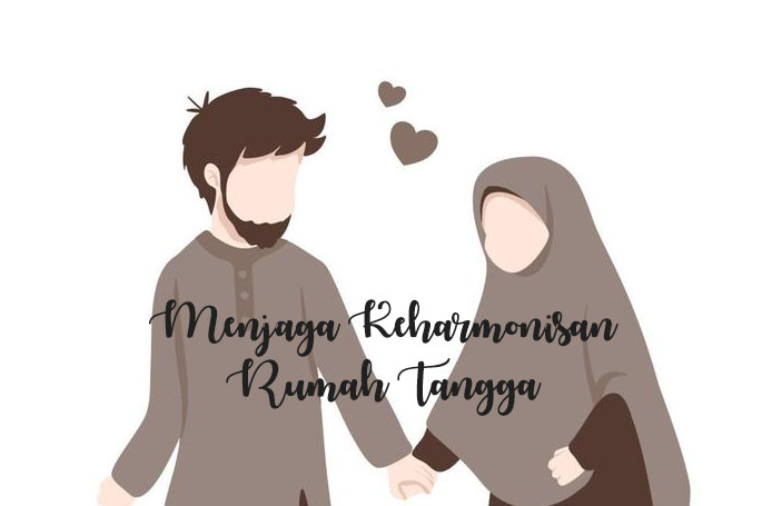 Cara Menjaga Keharmonisan Rumah Tangga
